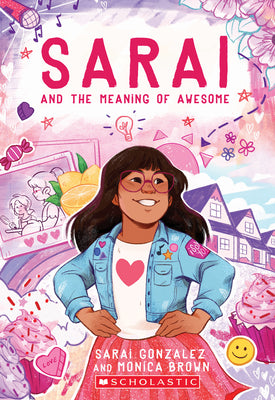 Sarai and the Meaning of Awesome (Sarai #1): Volume 1 by Gonzalez, Sarai