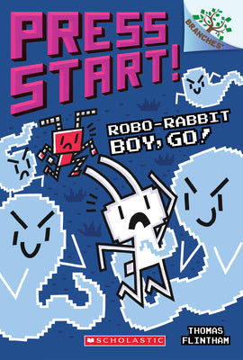 Robo-Rabbit Boy, Go!: A Branches Book (Press Start! #7): Volume 7 by Flintham, Thomas