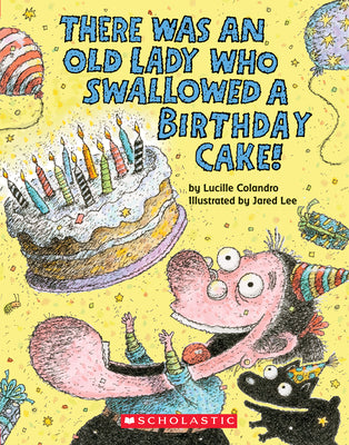 There Was an Old Lady Who Swallowed a Birthday Cake: A Board Book by Colandro, Lucille
