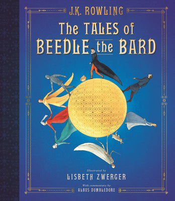 The Tales of Beedle the Bard: The Illustrated Edition by Rowling, J. K.