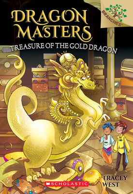 Treasure of the Gold Dragon: A Branches Book (Dragon Masters #12): Volume 12 by West, Tracey