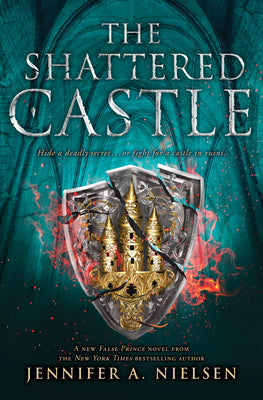The Shattered Castle (the Ascendance Series, Book 5) by Nielsen, Jennifer A.