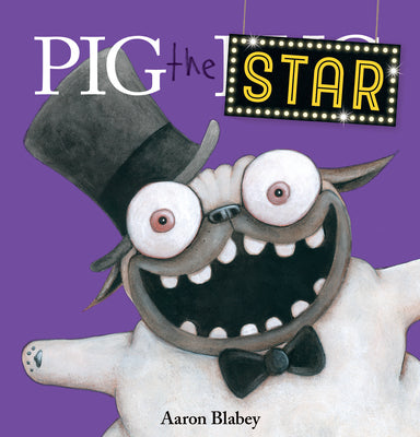 Pig the Star by Blabey, Aaron