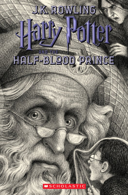 Harry Potter and the Half-Blood Prince: Volume 6 by Rowling, J. K.
