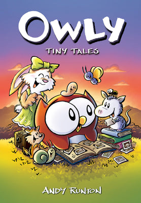 Tiny Tales: A Graphic Novel (Owly #5) by Runton, Andy