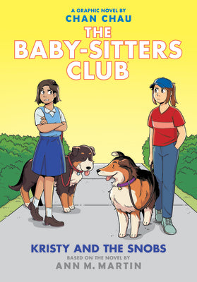 Kristy and the Snobs: A Graphic Novel (the Baby-Sitters Club #10) by Martin, Ann M.