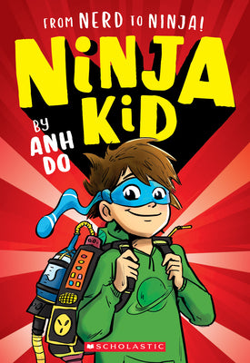 From Nerd to Ninja! (Ninja Kid #1) by Do, Anh