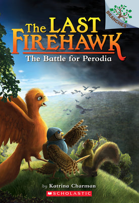 The Battle for Perodia: A Branches Book (the Last Firehawk #6): Volume 6 by Charman, Katrina
