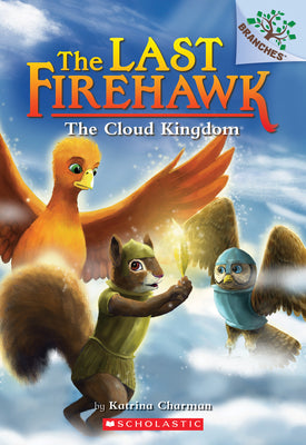 The Cloud Kingdom: A Branches Book (the Last Firehawk #7): Volume 7 by Charman, Katrina