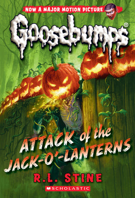 Attack of the Jack-O'-Lanterns (Classic Goosebumps #36): Volume 36 by Stine, R. L.
