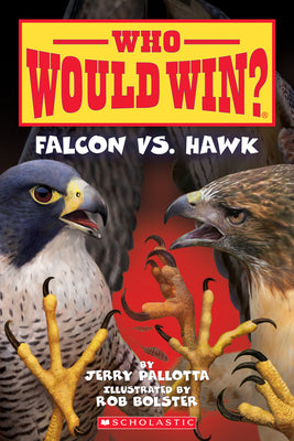 Falcon vs. Hawk (Who Would Win?): Volume 23 by Pallotta, Jerry
