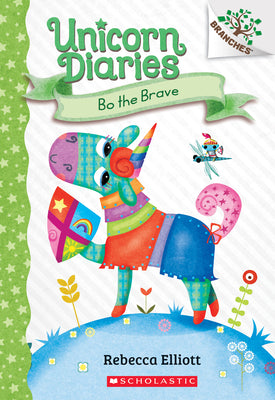 Bo the Brave: A Branches Book (Unicorn Diaries #3): Volume 3 by Elliott, Rebecca