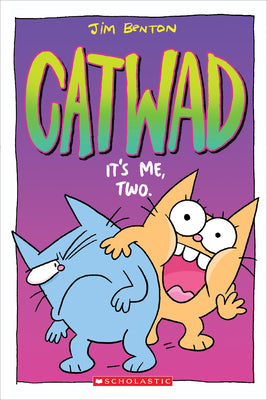 It's Me, Two. a Graphic Novel (Catwad #2): Volume 2 by Benton, Jim
