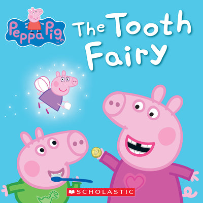 The Tooth Fairy (Peppa Pig) by Scholastic
