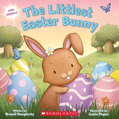 The Littlest Easter Bunny by Dougherty, Brandi