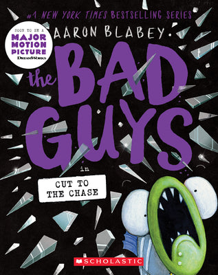 The Bad Guys in Cut to the Chase (the Bad Guys #13): Volume 13 by Blabey, Aaron