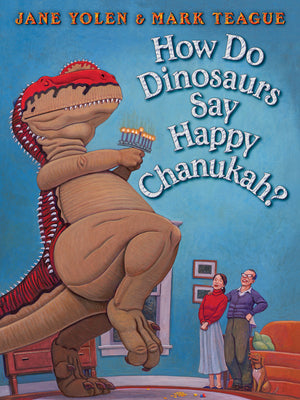 How Do Dinosaurs Say Happy Chanukah? by Yolen, Jane