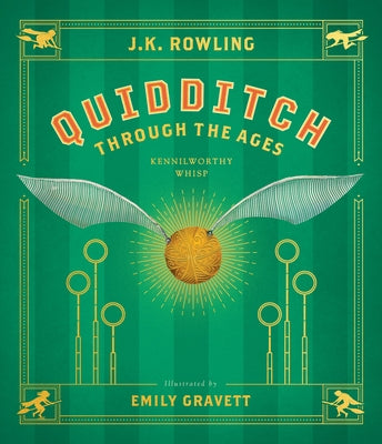 Quidditch Through the Ages: The Illustrated Edition (Illustrated Edition) by Rowling, J. K.