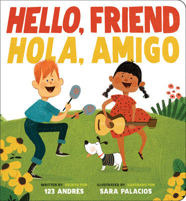 Hello, Friend / Hola, Amigo by Salguero, Andrés