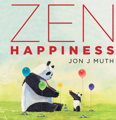 Zen Happiness (a Stillwater Book) by Muth, Jon J.