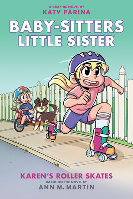 Karen's Roller Skates: A Graphic Novel (Baby-Sitters Little Sister #2) (Adapted Edition): Volume 2 by Martin, Ann M.