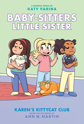 Karen's Kittycat Club: A Graphic Novel (Baby-Sitters Little Sister #4) (Adapted Edition): Volume 4 by Martin, Ann M.