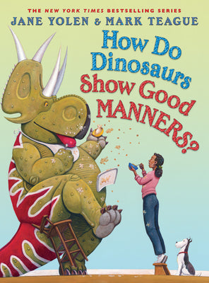 How Do Dinosaurs Show Good Manners? by Yolen, Jane