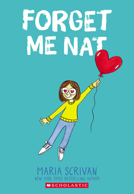 Forget Me Nat: A Graphic Novel (Nat Enough #2): Volume 2 by Scrivan, Maria