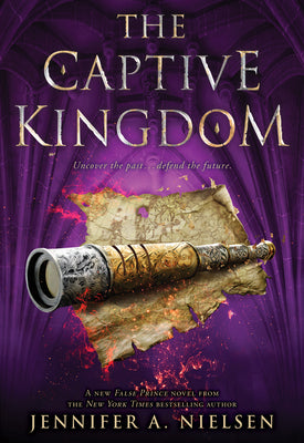 The Captive Kingdom (the Ascendance Series, Book 4): Volume 4 by Nielsen, Jennifer A.