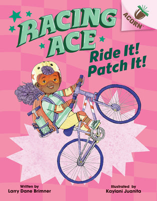 Ride It! Patch It!: An Acorn Book (Racing Ace #3) by Brimner, Larry Dane