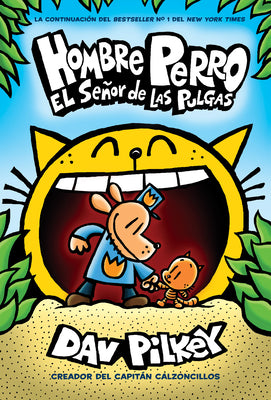 Hombre Perro: El Señor de Las Pulgas (Dog Man: Lord of the Fleas): Volume 5 by Pilkey, Dav
