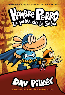 Hombre Perro: La Pelea de la Selva (Dog Man: Brawl of the Wild): Volume 6 by Pilkey, Dav