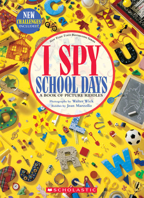 I Spy School Days: A Book of Picture Riddles by Marzollo, Jean