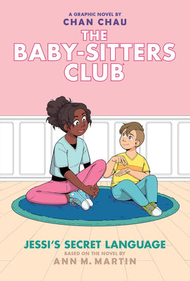 Jessi's Secret Language (the Baby-Sitters Club Graphic Novel #12): A Graphix Book (Adapted Edition) by Martin, Ann M.