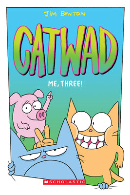 Me, Three!: A Graphic Novel (Catwad #3): Volume 3 by Benton, Jim