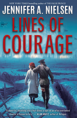 Lines of Courage by Nielsen, Jennifer A.