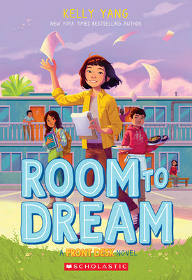 Room to Dream (Front Desk #3) by Yang, Kelly