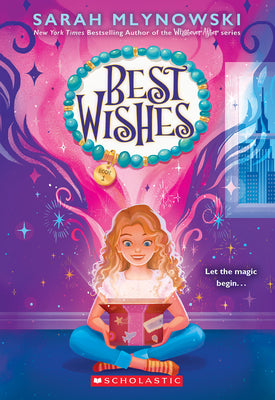 Best Wishes (Best Wishes #1) by Mlynowski, Sarah
