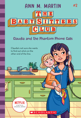 Claudia and the Phantom Phone Calls (the Baby-Sitters Club #2): Volume 2 by Martin, Ann M.