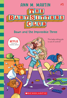 Dawn and the Impossible Three (the Baby-Sitters Club #5): Volume 5 by Martin, Ann M.