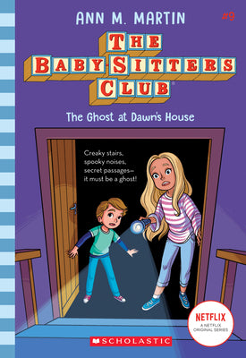 The Ghost at Dawn's House (the Baby-Sitters Club #9): Volume 9 by Martin, Ann M.