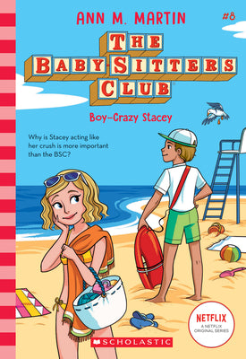 Boy-Crazy Stacey (the Baby-Sitters Club #8): Volume 8 by Martin, Ann M.
