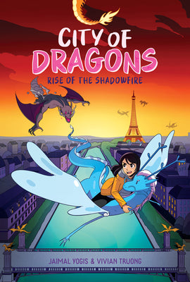 Rise of the Shadowfire: A Graphic Novel (City of Dragons #2) by Yogis, Jaimal
