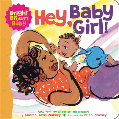 Hey, Baby Girl! by Pinkney, Andrea