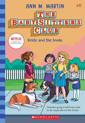 Kristy and the Snobs (the Baby-Sitters Club #11): Volume 11 by Martin, Ann M.
