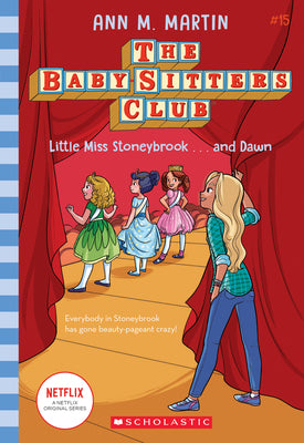 Little Miss Stoneybrook...and Dawn (the Baby-Sitters Club #15): Volume 15 by Martin, Ann M.