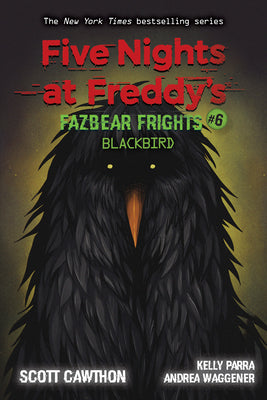 Blackbird: An Afk Book (Five Nights at Freddy's: Fazbear Frights #6): Volume 6 by Cawthon, Scott