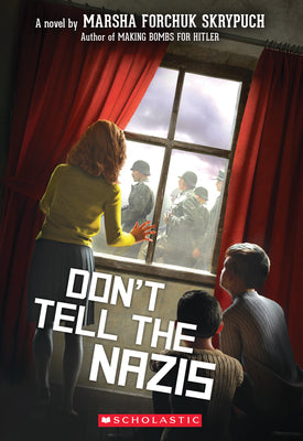 Don't Tell the Nazis by Skrypuch, Marsha Forchuk