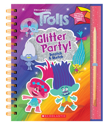 Trolls: Scratch Magic: Glitter Party! by Walker, T. J.