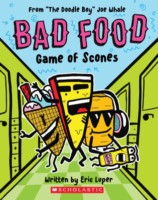 Game of Scones: From "The Doodle Boy" Joe Whale (Bad Food #1) by Whale, Joe